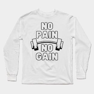 No Pain No Gain Fitness Gym Long Sleeve T-Shirt